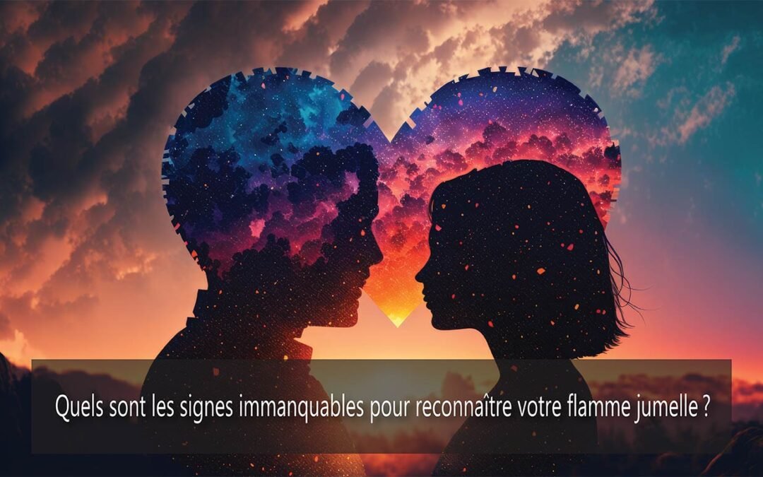 Quels sont les signes immanquables pour reconnaître votre flamme jumelle ?