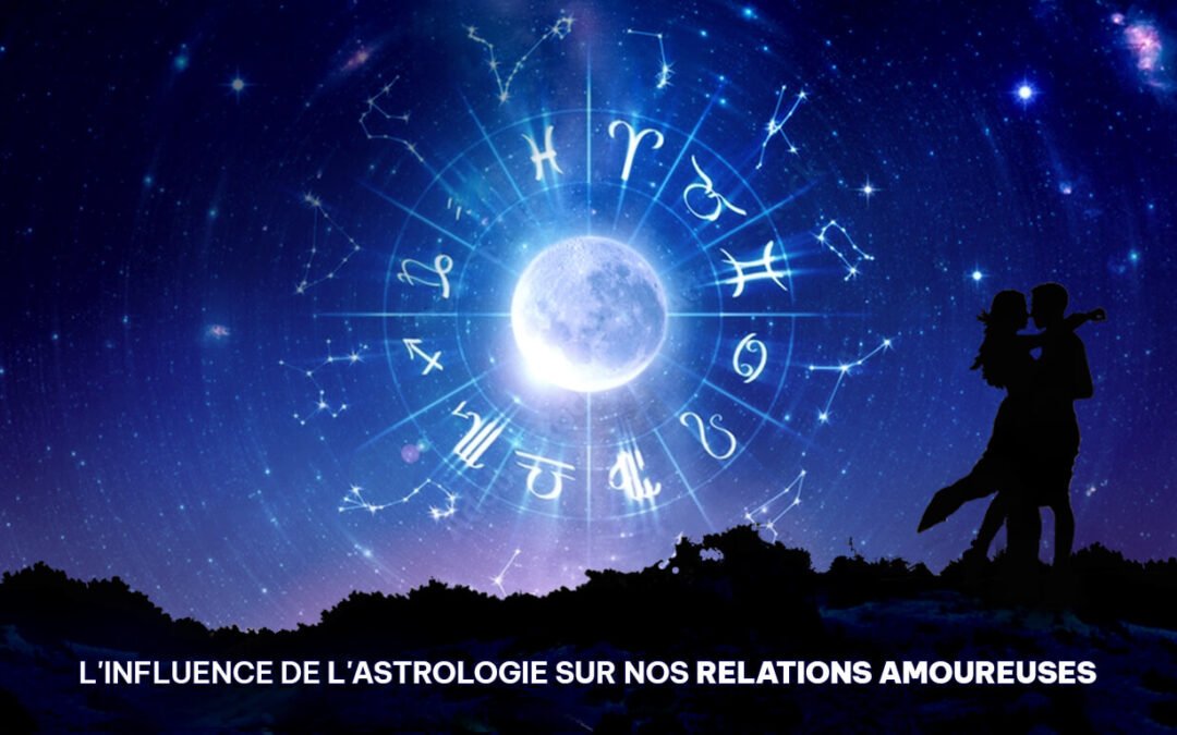 L’influence de l’astrologie sur nos relations amoureuses